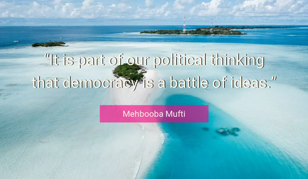 Quote About Democracy By Mehbooba Mufti