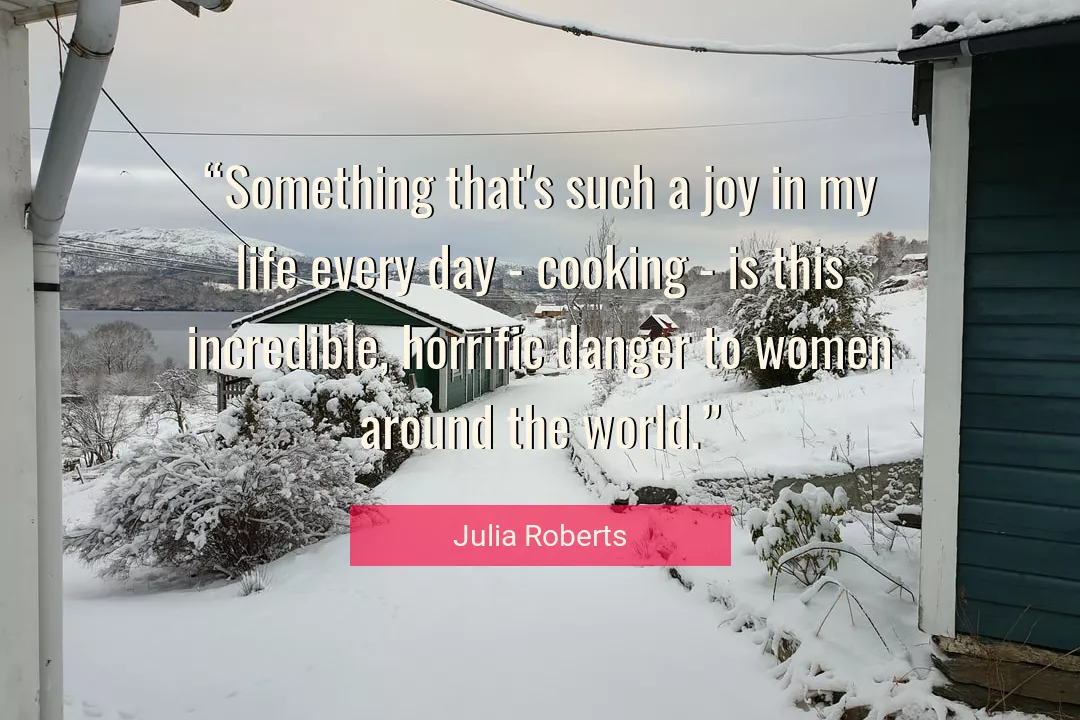 Quote About Life By Julia Roberts