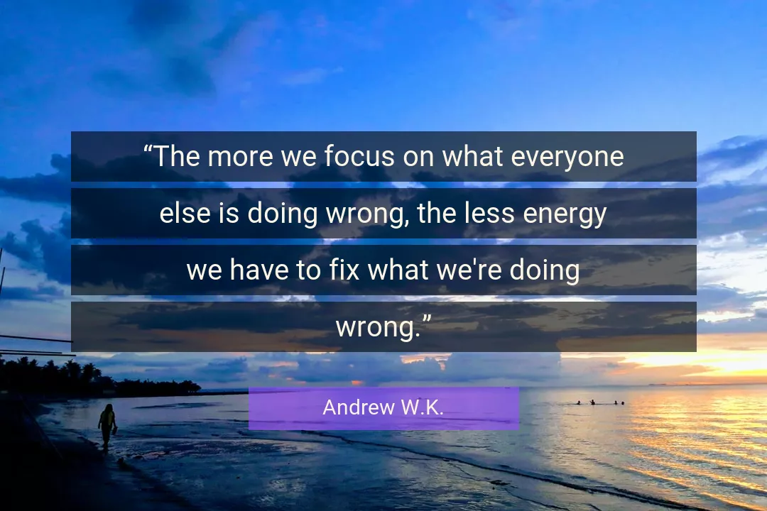 Quote About Focus By Andrew W.K.