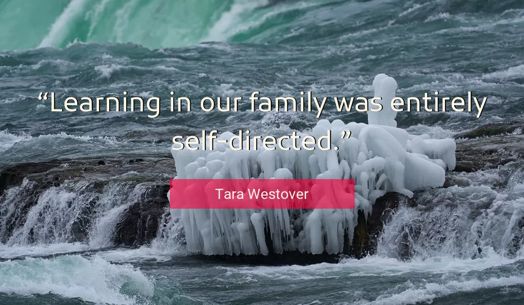 Quote About Family By Tara Westover