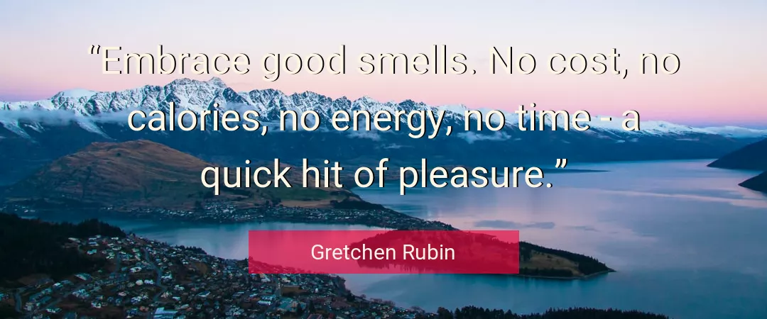 Quote About Good By Gretchen Rubin