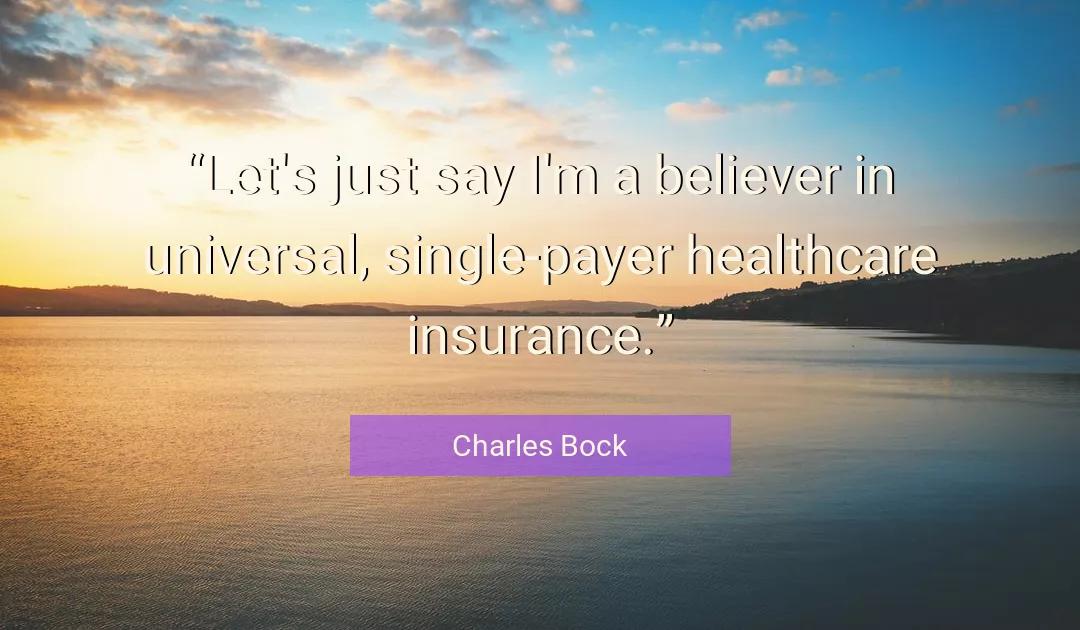 Quote About Healthcare By Charles Bock