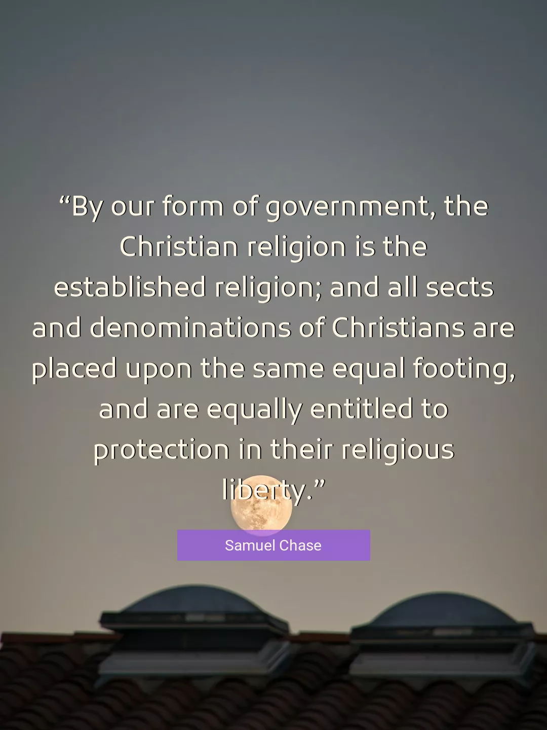 Quote About Religion By Samuel Chase