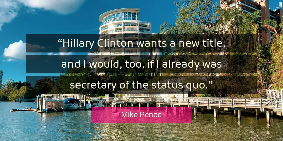 Quote About New By Mike Pence