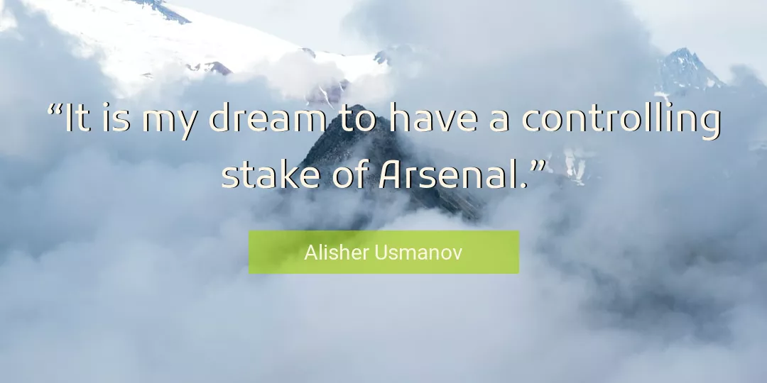 Quote About Dream By Alisher Usmanov