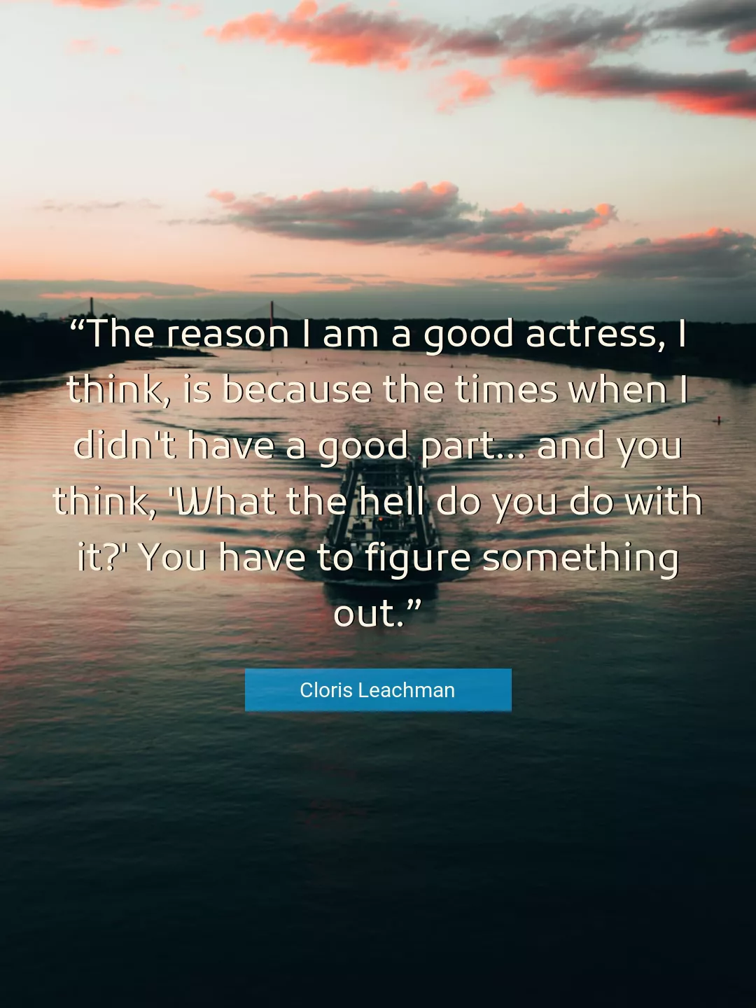 Quote About Good By Cloris Leachman