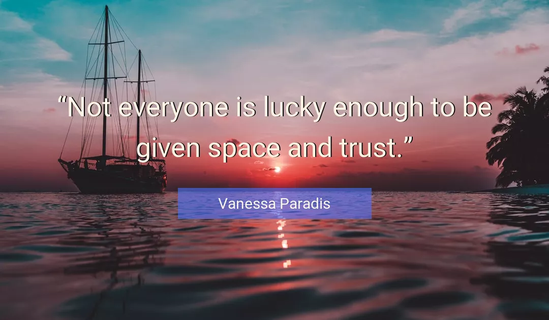 Quote About Trust By Vanessa Paradis