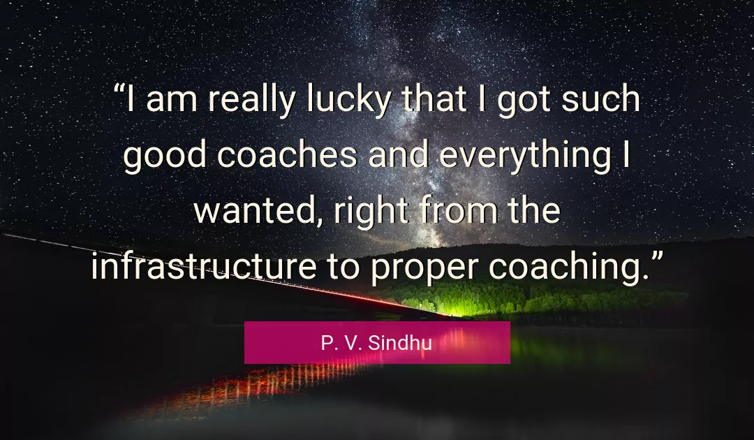 Quote About Good By P. V. Sindhu
