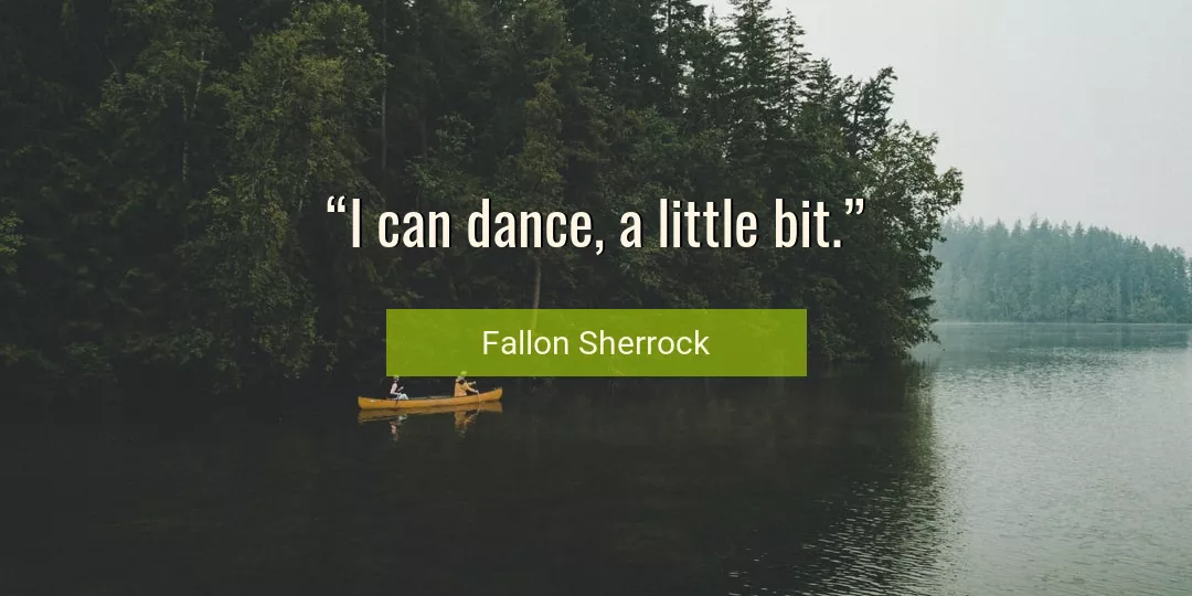 Quote About Dance By Fallon Sherrock