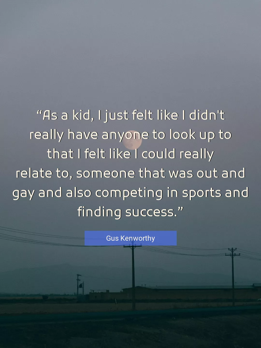 Quote About Success By Gus Kenworthy