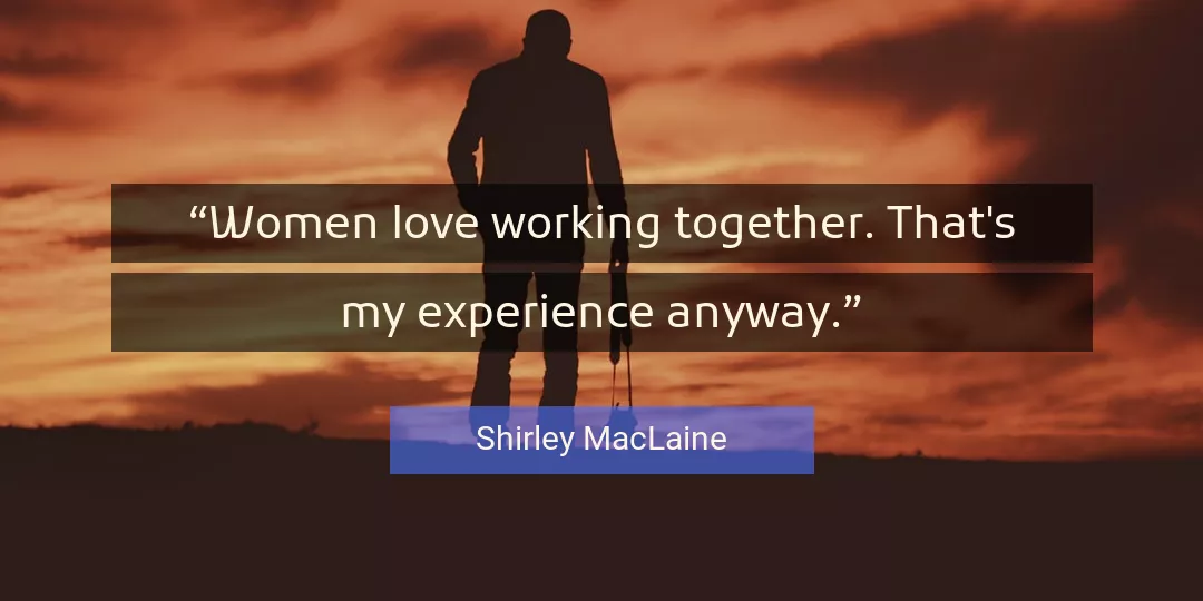 Quote About Love By Shirley MacLaine
