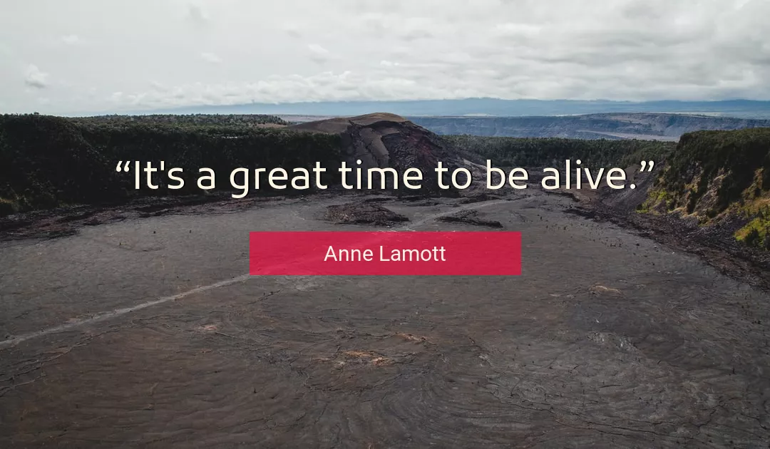 Quote About Great By Anne Lamott