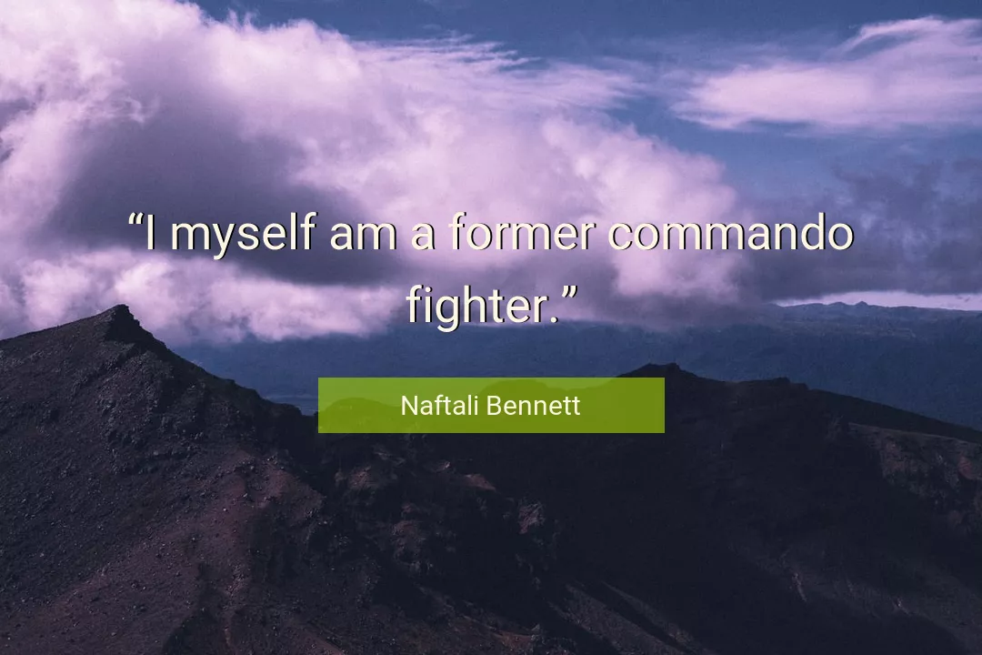 Quote About Myself By Naftali Bennett