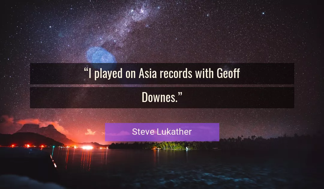 Quote About Asia By Steve Lukather