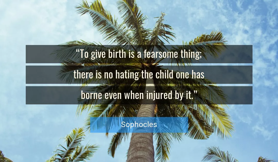 Quote About Birth By Sophocles