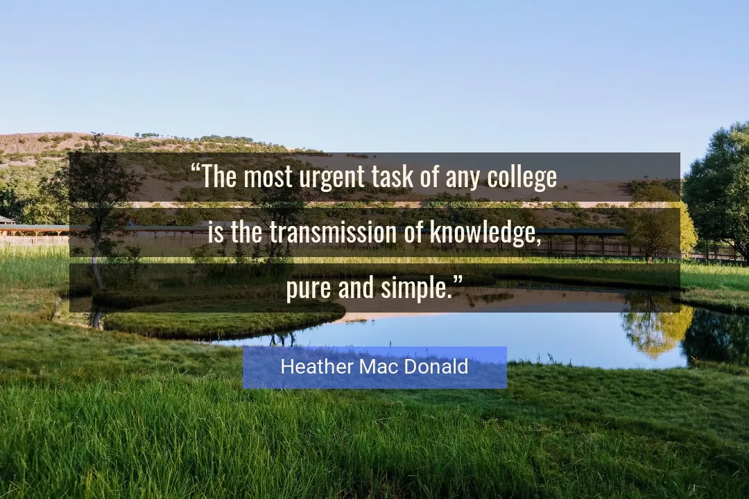 Quote About Knowledge By Heather Mac Donald