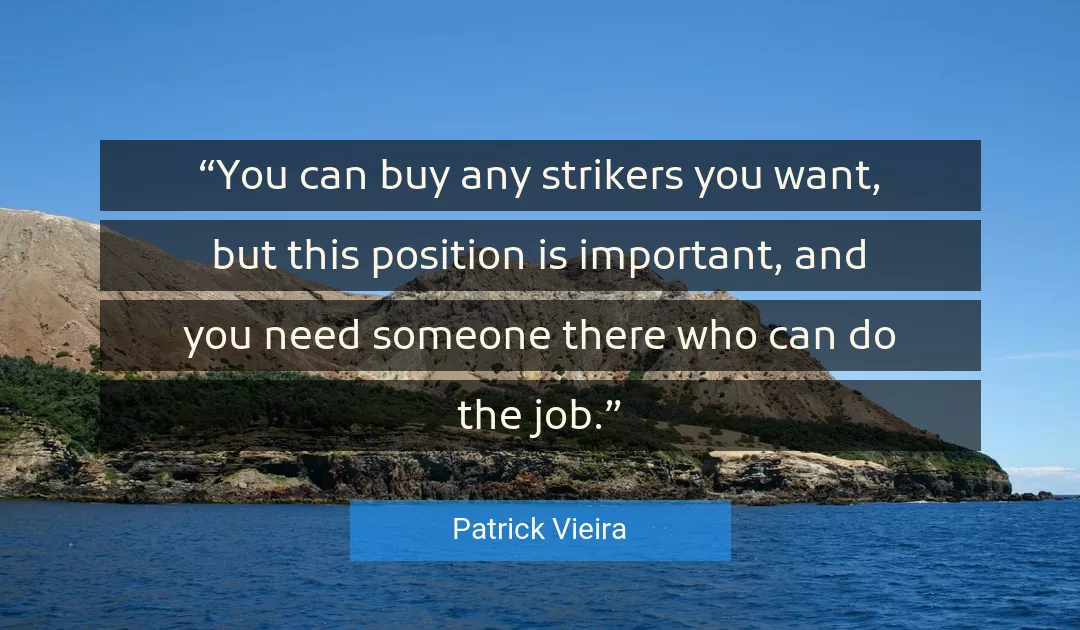 Quote About You By Patrick Vieira