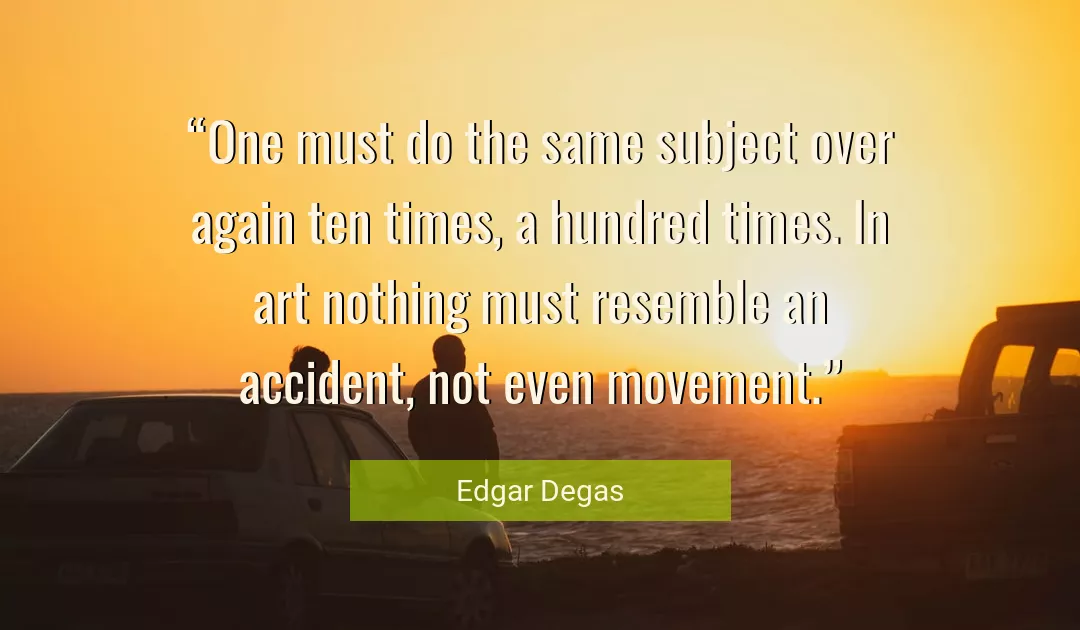 Quote About Art By Edgar Degas
