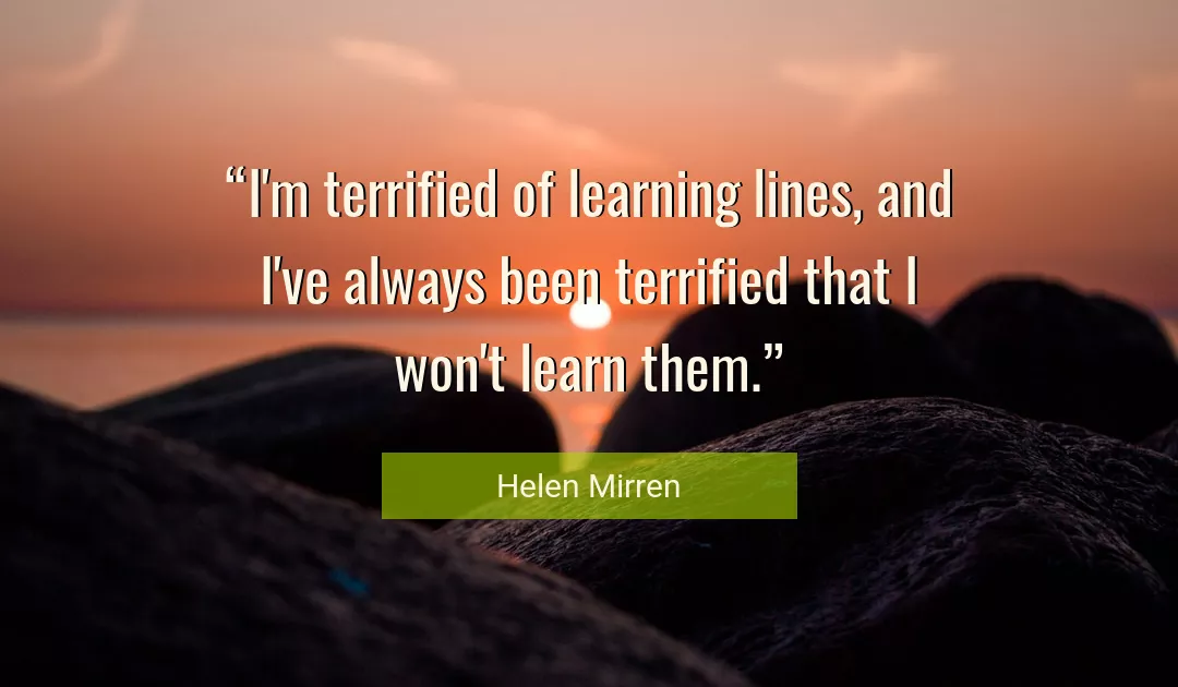 Quote About Learning By Helen Mirren