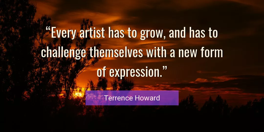 Quote About New By Terrence Howard