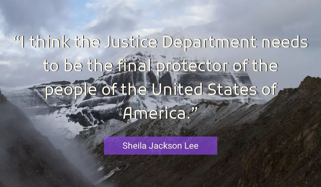 Quote About Justice By Sheila Jackson Lee