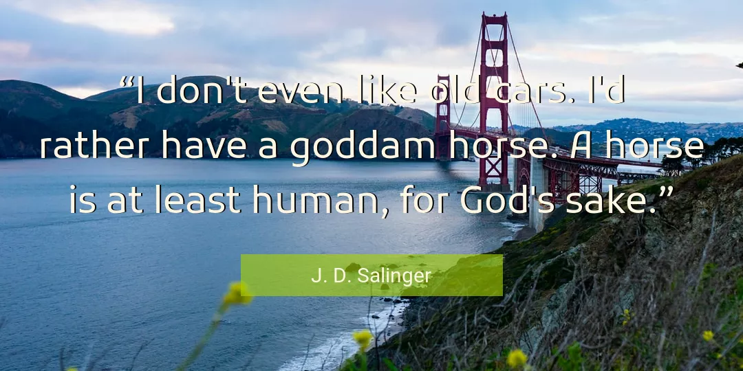 Quote About God By J. D. Salinger