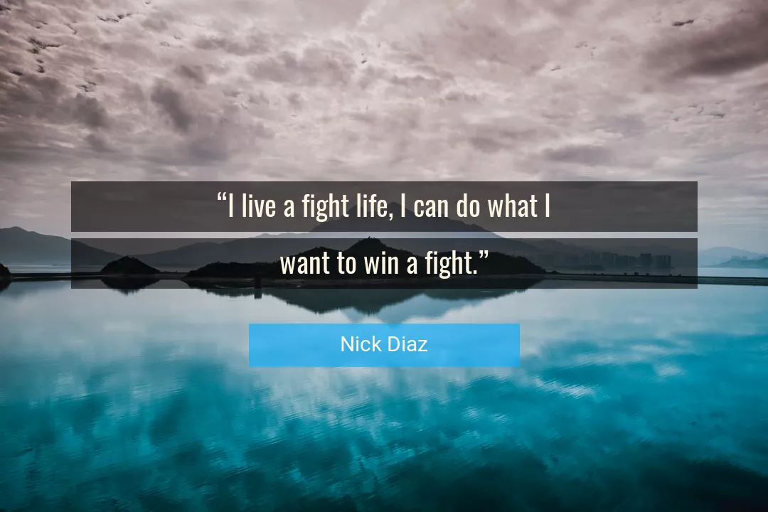 Quote About Life By Nick Diaz