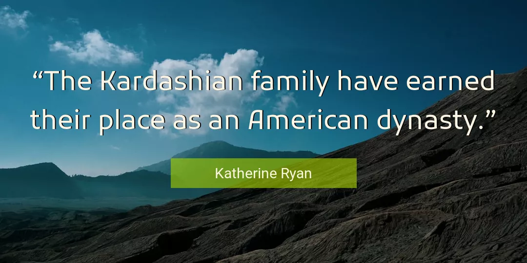 Quote About Family By Katherine Ryan