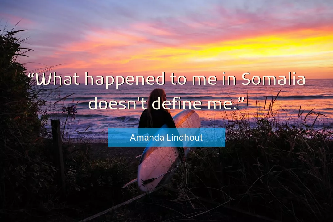 Quote About Me By Amanda Lindhout