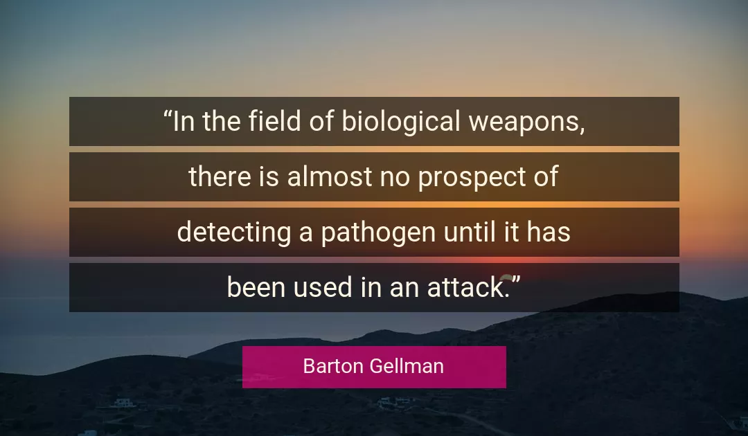 Quote About Attack By Barton Gellman