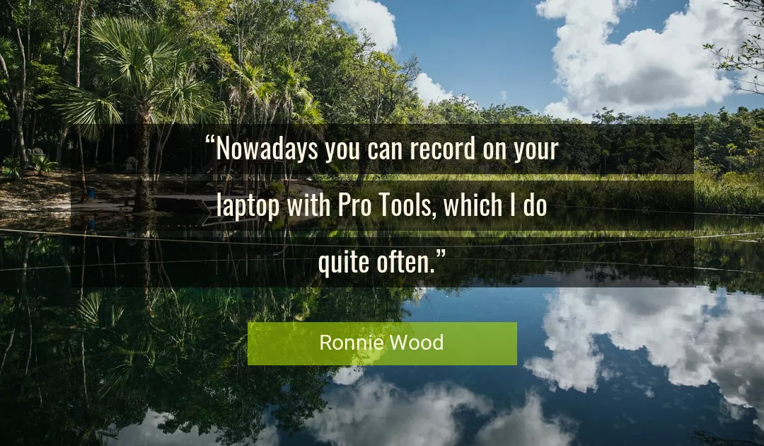 Quote About You By Ronnie Wood