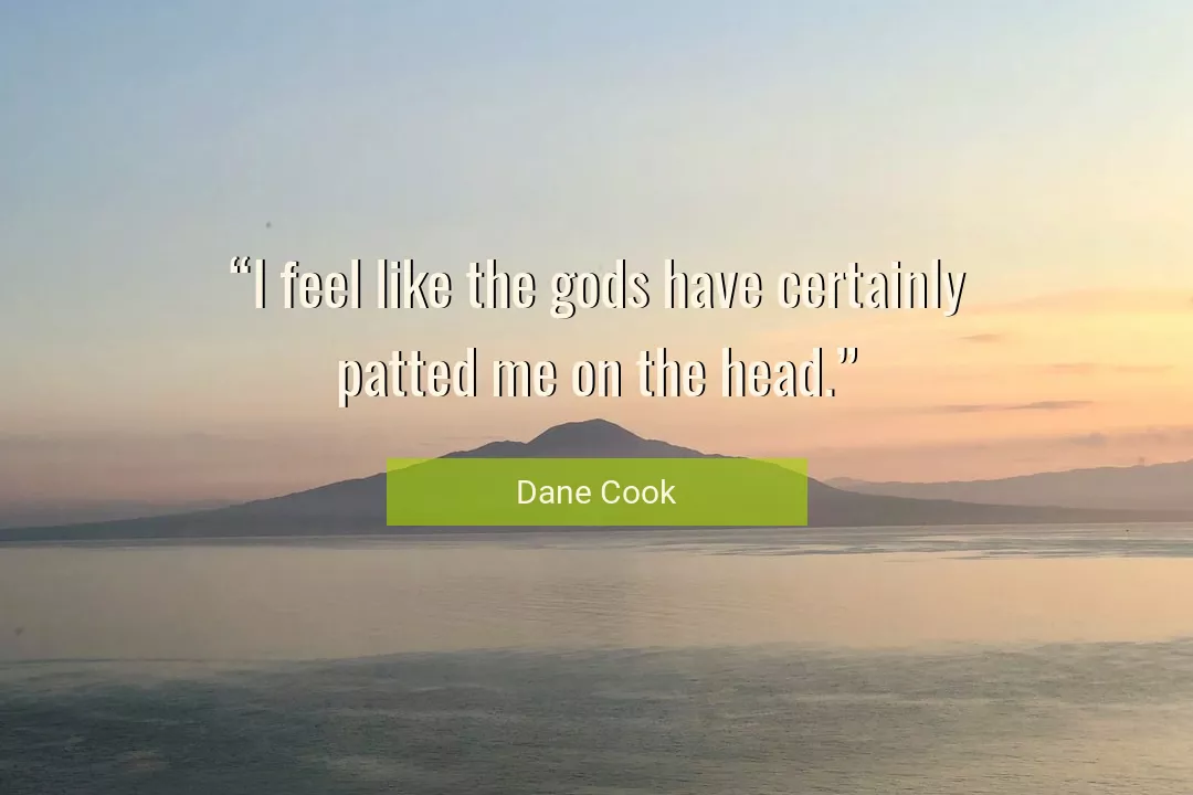 Quote About Me By Dane Cook