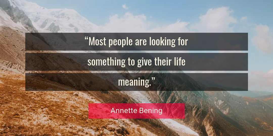 Quote About Life By Annette Bening