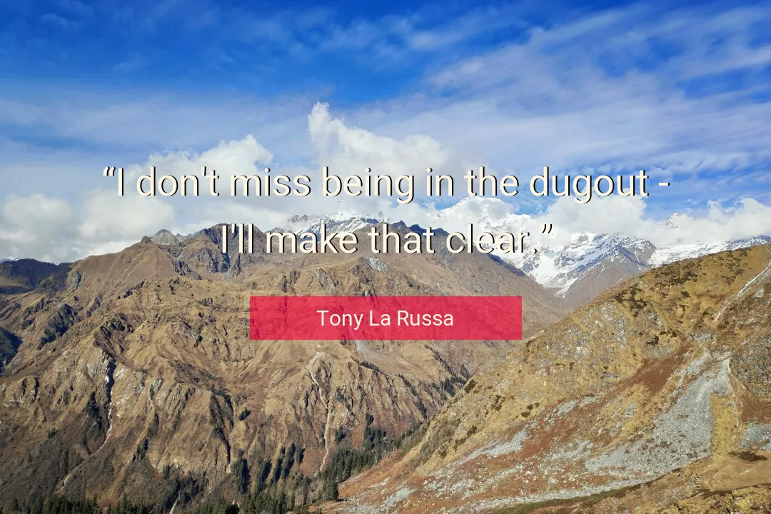 Quote About Clear By Tony La Russa