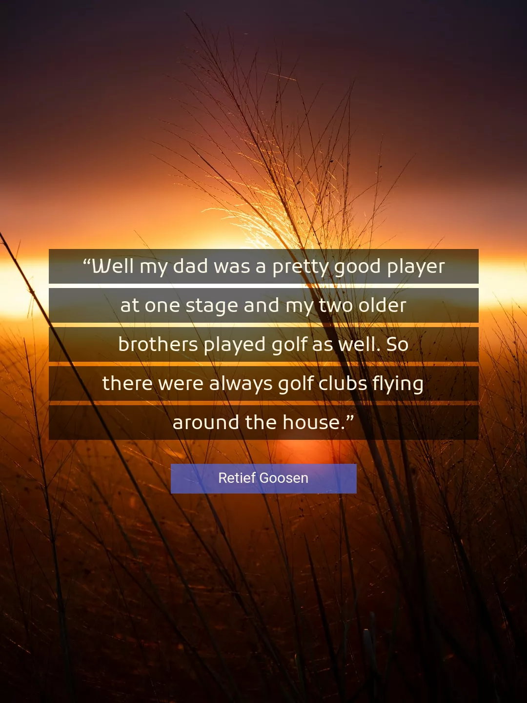 Quote About Good By Retief Goosen