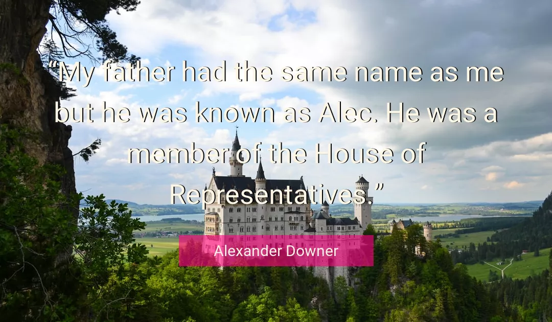 Quote About Me By Alexander Downer