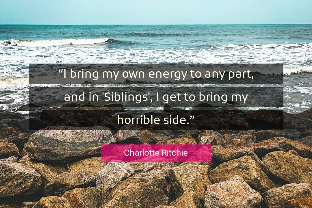 Quote About Energy By Charlotte Ritchie