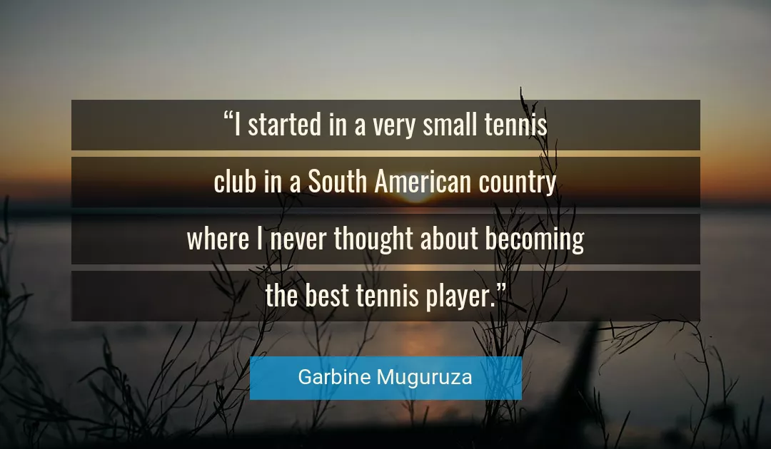 Quote About Best By Garbine Muguruza
