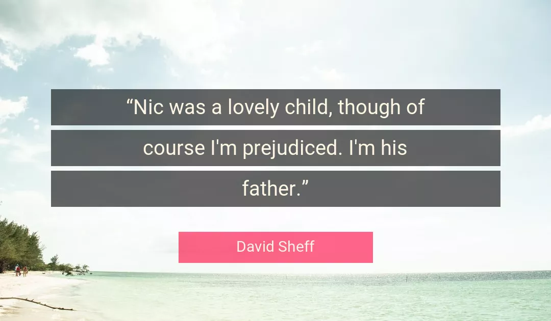 Quote About Father By David Sheff