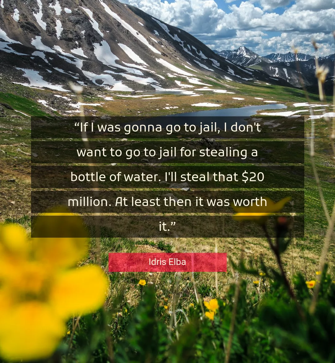 Quote About Water By Idris Elba