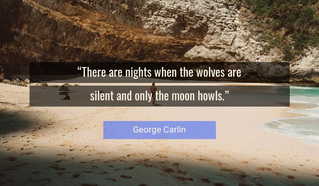 Quote About Moon By George Carlin
