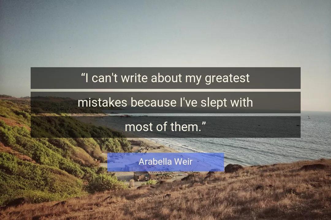 Quote About Mistakes By Arabella Weir