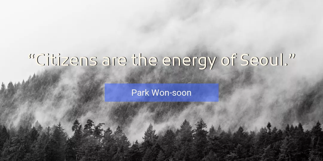 Quote About Energy By Park Won-soon