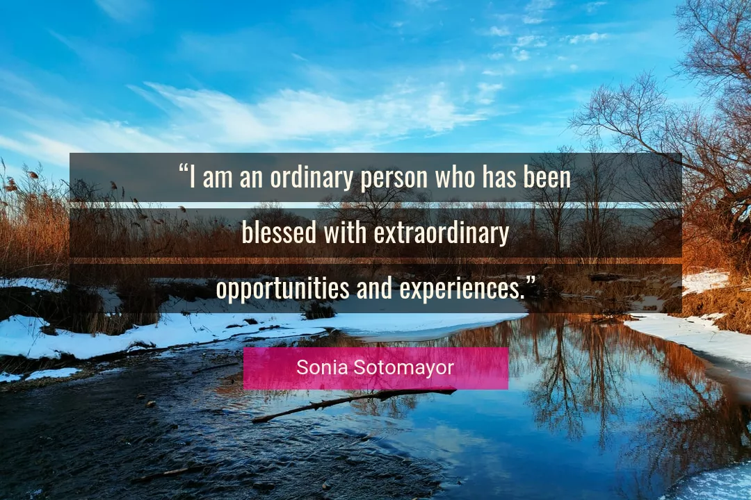 Quote About I By Sonia Sotomayor