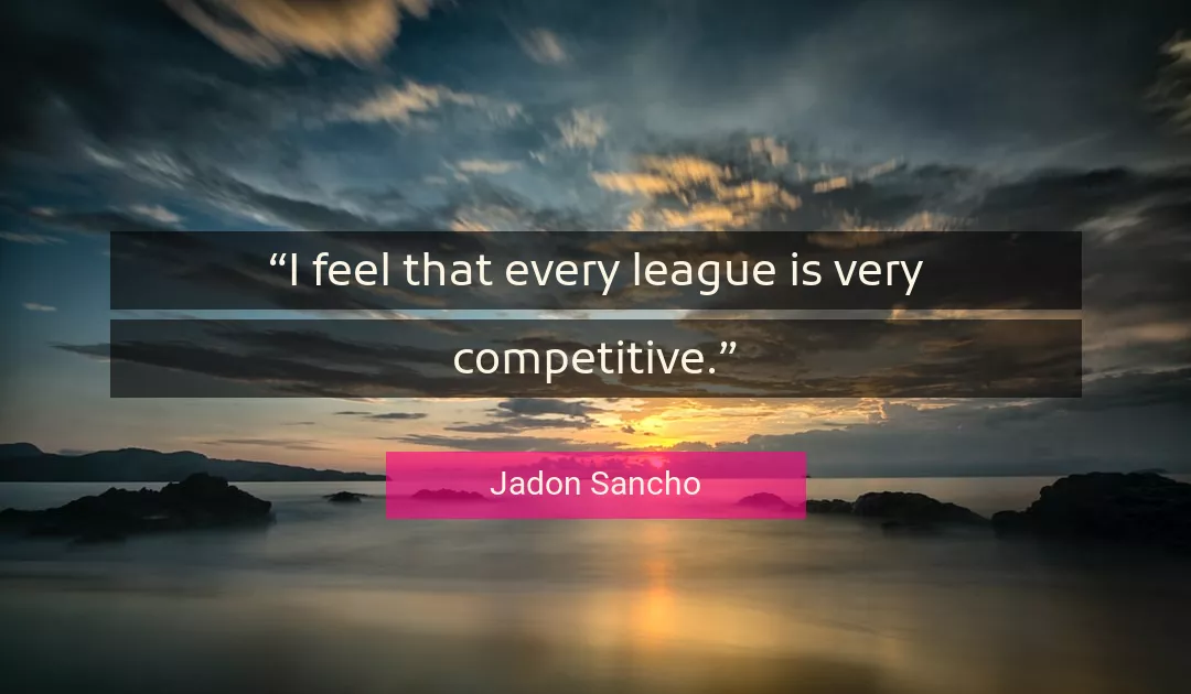 Quote About Feel By Jadon Sancho