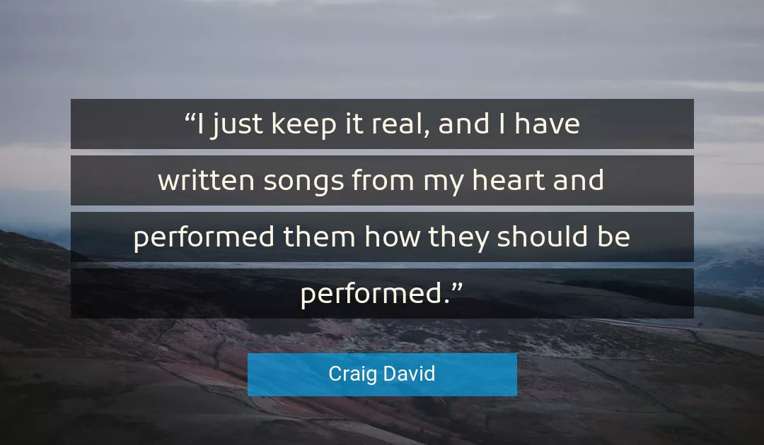 Quote About Heart By Craig David