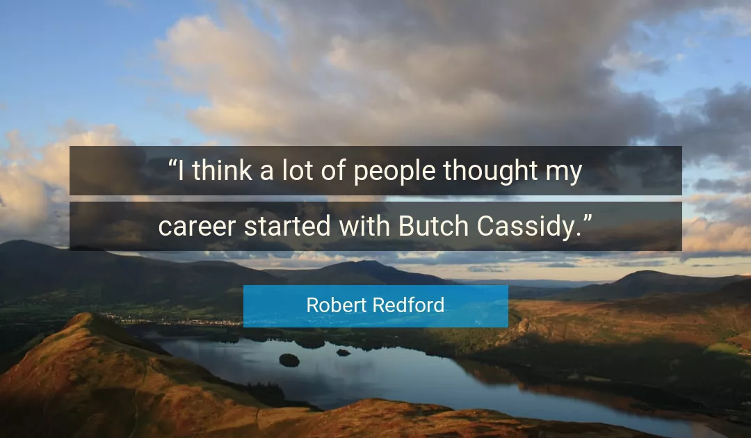 Quote About People By Robert Redford
