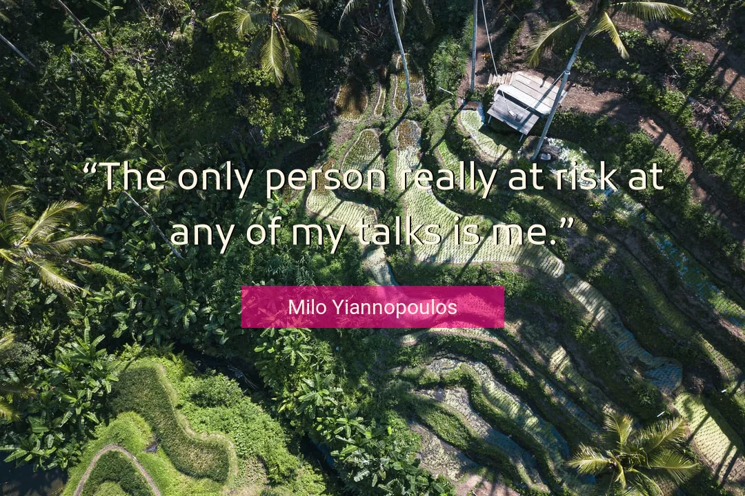 Quote About Me By Milo Yiannopoulos