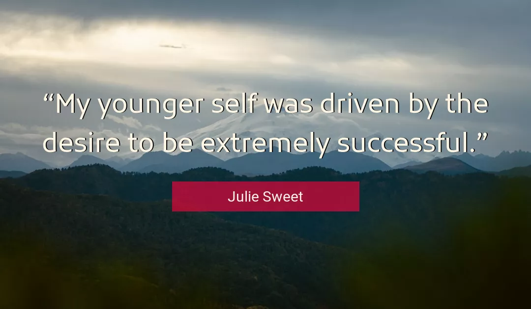 Quote About Desire By Julie Sweet