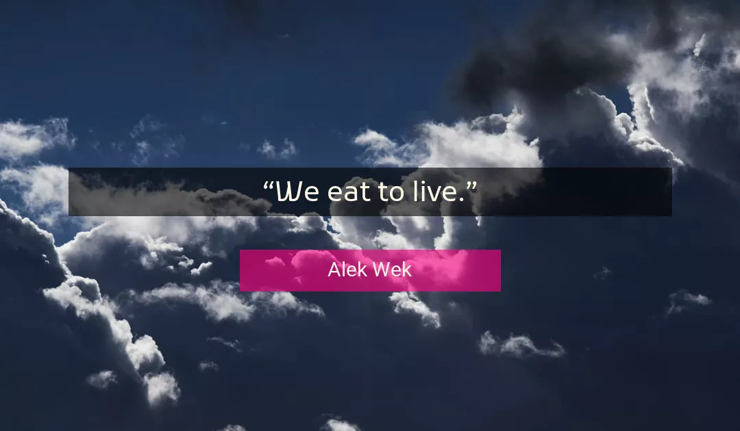 Quote About Live By Alek Wek